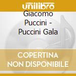 Giacomo Puccini - Puccini Gala cd