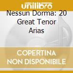 Nessun Dorma: 20 Great Tenor Arias cd