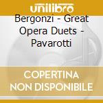 Bergonzi - Great Opera Duets - Pavarotti cd