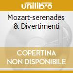 Mozart-serenades & Divertimenti