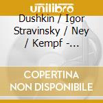 Dushkin / Igor Stravinsky / Ney / Kempf - 1934 cd