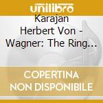 Karajan Herbert Von - Wagner: The Ring (2 Cd) cd