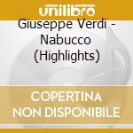 Giuseppe Verdi - Nabucco (Highlights) cd