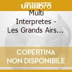 Multi Interpretes - Les Grands Airs De Tenors cd