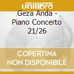 Geza Anda - Piano Concerto 21/26 cd