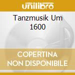 Tanzmusik Um 1600 cd