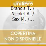 Brandis T. / Nicolet A. / Sax M. / Ulsamer J. / Holliger H. - Nouveaux Concerts cd