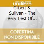 Gilbert & Sullivan - The Very Best Of (2 Cd) cd