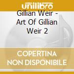 Gillian Weir - Art Of Gillian Weir 2 cd