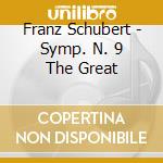 Franz Schubert - Symp. N. 9 The Great cd