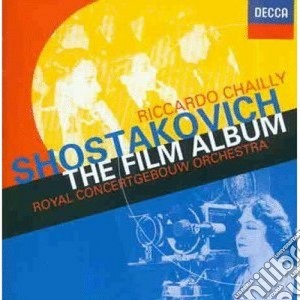 Dmitri Shostakovich - The Film Album cd musicale di CHAILLY