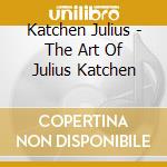 Katchen Julius - The Art Of Julius Katchen cd