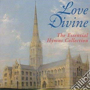 Love Divine: The Essential Hymns Collection cd musicale di Love Divine