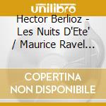 Hector Berlioz - Les Nuits D'Ete' / Maurice Ravel - Sheherazade - Regine Crespin cd