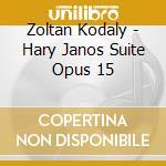 Zoltan Kodaly - Hary Janos Suite Opus 15 cd