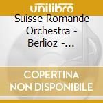 Suisse Romande Orchestra - Berlioz - Orchestral Works cd