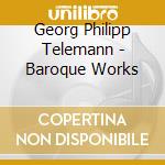 Georg Philipp Telemann - Baroque Works cd