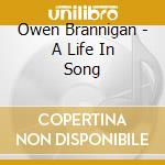 Owen Brannigan - A Life In Song cd