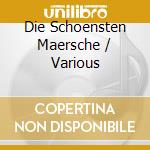 Die Schoensten Maersche / Various cd musicale