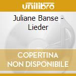 Juliane Banse - Lieder cd musicale di Juliane Banse