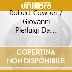 Robert Cowper / Giovanni Pierluigi Da Palestrina - Once As I Remember cd musicale di JOHN ELIOT GARDINER