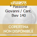 * Passione Giovanni / Cant. Bwv 140 cd musicale di JOCHUM/CRASS/LEPPARD