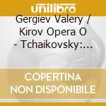 Gergiev Valery / Kirov Opera O - Tchaikovsky: Mazeppa cd musicale di TCHAIKOVKY