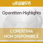 Operetten-Highlights cd musicale