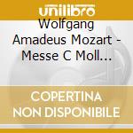 Wolfgang Amadeus Mozart - Messe C Moll & C Dur cd