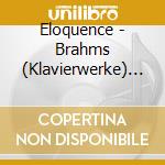 Eloquence - Brahms (Klavierwerke) / Various cd