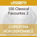 100 Classical Favourites 2 cd