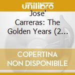 Jose' Carreras: The Golden Years (2 Cd) cd