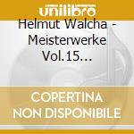 Helmut Walcha - Meisterwerke Vol.15 (Orgelwerke Vol.2) cd
