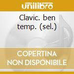 Clavic. ben temp. (sel.) cd musicale di Kempff