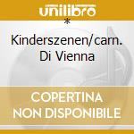* Kinderszenen/carn. Di Vienna cd