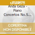 Anda Geza - Piano Concertos No.S 22 & 23 cd musicale di Anda Geza