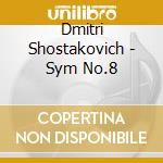 Dmitri Shostakovich - Sym No.8 cd