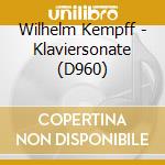Wilhelm Kempff - Klaviersonate (D960) cd