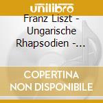 Franz Liszt - Ungarische Rhapsodien - Liebestraum cd