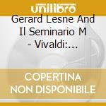 Gerard Lesne And Il Seminario M - Vivaldi: Cantate Italiene E Sonate cd