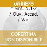 * Sinf. N.1-2 / Ouv. Accad. / Var. cd