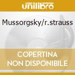 Mussorgsky/r.strauss cd musicale di Riccardo Muti