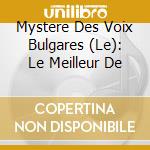 Mystere Des Voix Bulgares (Le): Le Meilleur De cd