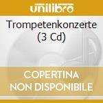 Trompetenkonzerte (3 Cd) cd