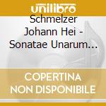 Schmelzer Johann Hei - Sonatae Unarum Fidium cd musicale di SCHMELZER JOHANN HEI