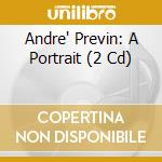 Andre' Previn: A Portrait (2 Cd) cd musicale di Andre Previn
