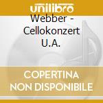 Webber - Cellokonzert U.A. cd
