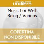 Music For Well Being / Various cd