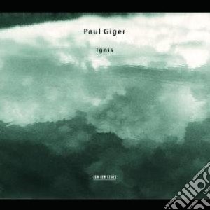 Paul Giger - Ignis cd musicale di Paul Giger