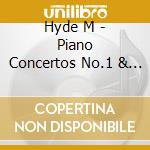Hyde M - Piano Concertos No.1 & 2 Vill cd